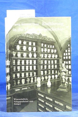 Dann, Georg Edmund. Einfhrung in die Pharmaziegeschichte. mit 22 Abbildungen, Zeittafeln und Tabellen. o.A.