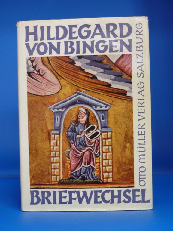 Fhrktter, Adelgundis. Hildegard von Bingen - Briefwechsel. nach den ltesten Handschriften bersetzt und nach den Quellen erlutert. o.A.
