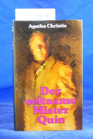 Christie, Agatha. Der seltsame Mister Quin. Kriminalroman. o.A.