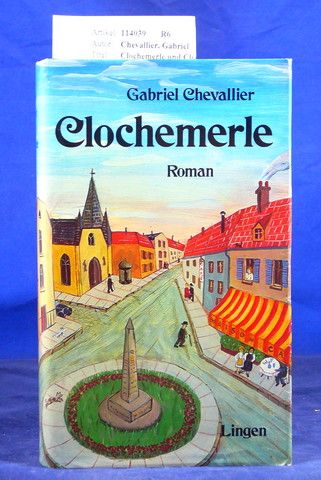 Clochemerle und Clochemerle-Babylon. Zwei Romane in einem Band.