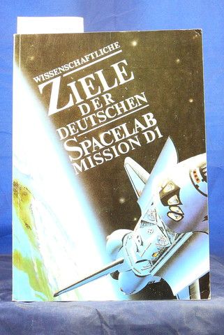 Sahm, P.R. / Jansen, R.. Wissenschaftliche Ziele der Deutschen - Spacelab Mission D1. Scientific Goals of the German - Spacelab Mission D1. o.A.