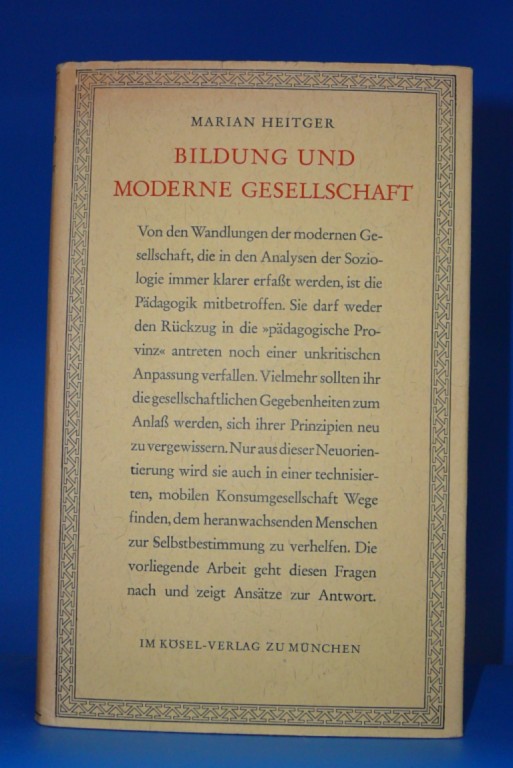 Heitger, Marian. Bildung und Moderne Gesellschaft. o.A.