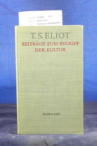 Eliot, T.S.. Beitrge zum Begriff der Kultur. o.A.