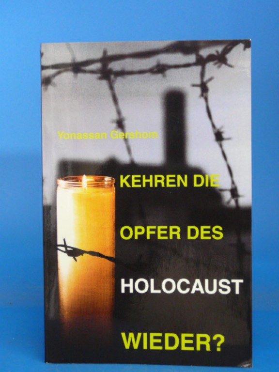 Kehren die Opfer des Holocaust wieder - Gershom, Yonassan
