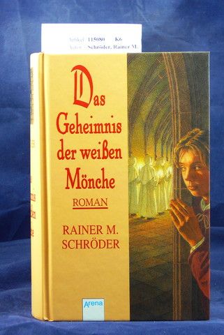 Das Geheimnis der weißen Mönche - Schröder, Rainer M.