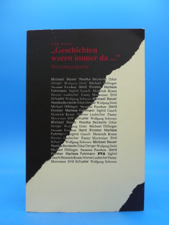 Geschichten waren immer da... Werkstattgespräche- Jahresgabe 1992 des Literarischen Vereins der Pfalz. 1. Auflage.