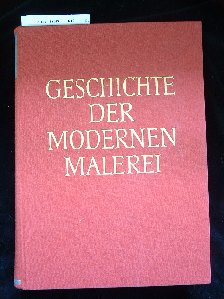 Schmidt, Paul Ferdinand. Geschichte der Modernen Malerei. 6. Auflage.