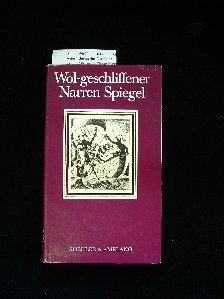 Jocoserius / Lemmer. Wol-geschliffener Narren-Spiegel. 115 Meriansche Kupfer - Reprint-Ausgabe.