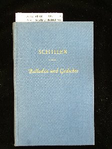 Schiller, Friedrich von. Balladen und Gedichte.