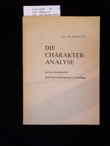 Hablitz, J. J.. Die Charakter-Analyse. aus psychologischer und kosmobiologischer Grundlage.