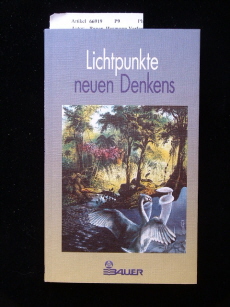 Bauer, Hermann Verlag. Lichtpunkte neuen Denkens.