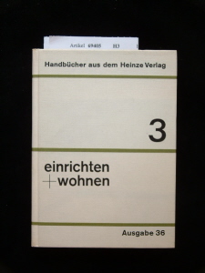 Heinze Verlag. Einrichten & Wohnen 3. Ratgeber fr familien die sich erstmalig oder neu einrichten. 1. Auflage.