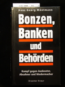 Mntmann, Hans Georg. Bonzen, Banken und Behrden. Kampf gegen Ausbeuter, Absahner und Niedermacher. 5. Auflage.