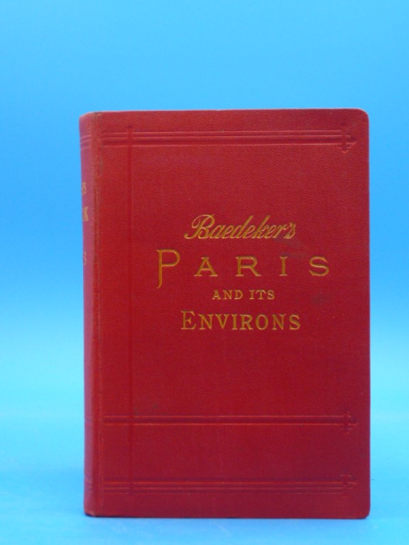 Baedeker, Karl. Paris and Environs  with Routes from London to Paris. with 14 Maps and 42 Plans.