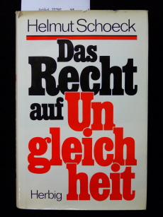 Schoeck, Helmut. Das Recht auf Ungleichheit. 2. Auflage.