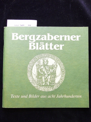 Bergzaberner Blätter. Texte und Bilder aus acht Jahrhunderten.