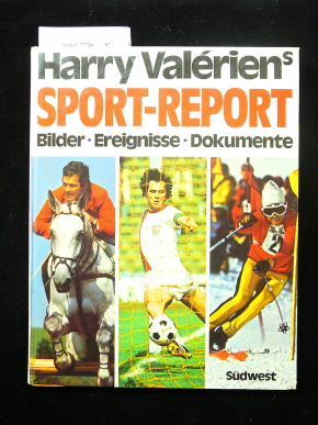Valerien, Harry. Sport-Reporter. Bilder-Ereignisse-Dokumente.