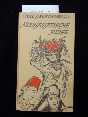 Burckhardt, Carl J.. Kleinasiatische Reise. 21.-26. Tsd.