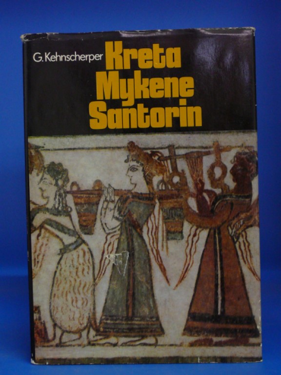 Kehnscherper, G.. Kreta Mykene Santorin. 4. Auflage.