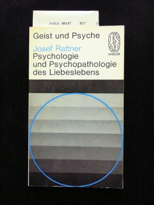 Rattner, Josef. Psychologie und Psychopathologie des Liebeslebens.