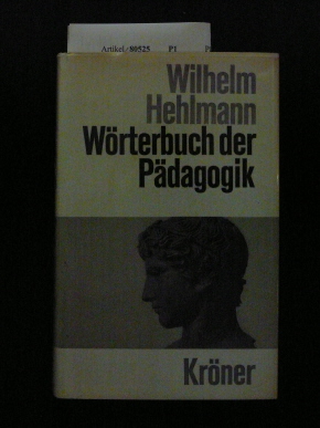 Hehlmann, Wilhelm. Wrterbuch der Pdagogik. 8. Auflage.