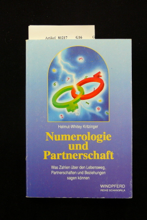 Kritzinger, Helmut-Whitey. Numerologie und Partnerschaft. Was Zahlen ber den Lebensweg, Partnerschaft und Beziehungen sagen knnen. 1. Auflage.