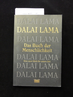 Lama, Dalai. Das Buch der Menschlichkeit. Eine neue Ethik fr unsere Zeit.