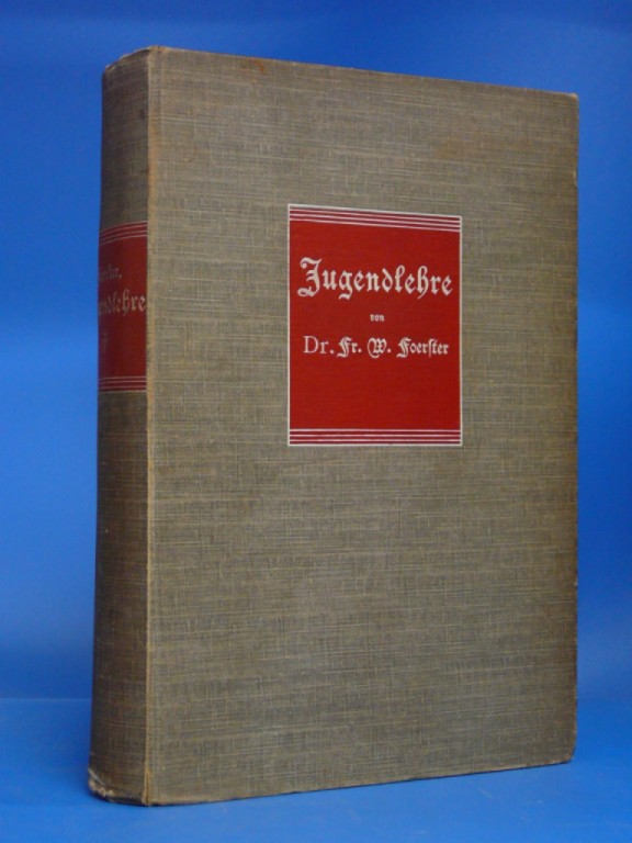 Foerster, Fr.W.. Jugendlehre. Ein Buch fr Eltern, Lehrer und Geistliche. o.A.