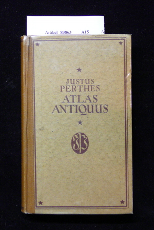 Atlas Antiques. Taschenatlas der Alten Welt - 24 Karten in Kupferstich mit Namenverzeichnis und einem Abriß der alten Geschichte. 10. Auflage.