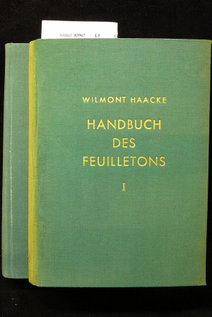 Haacke, Wilmont. Handbuch des Feuilletons. 2 Bnde. o.A.