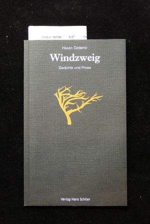 zdemir, Hasan. Windzweig. Gedichte und Prosa. 1. Auflage.