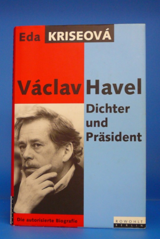 Kriseova, Eda. Vclav Havel. Dichter und Prs. 1. Auflage.