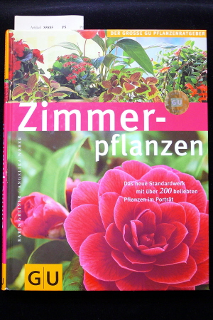 Greiner /Weber. Zimmer-Pflanzen. Das neue Standardwerk mit ber 200 beliebten Pflanzen im Portrt. 4. Auflage.