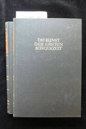 Pinder, Wilhelm. Die Kunst der Ersten Brgerzeit. bis zur Mitte des 15. Jahrhunderts - 2 Bnde Bildband / Textband. 2. Auflage.