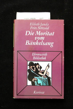 Janda /Ntzoldt. Die Moritat vom Bnkelsnger. 1. Auflage.