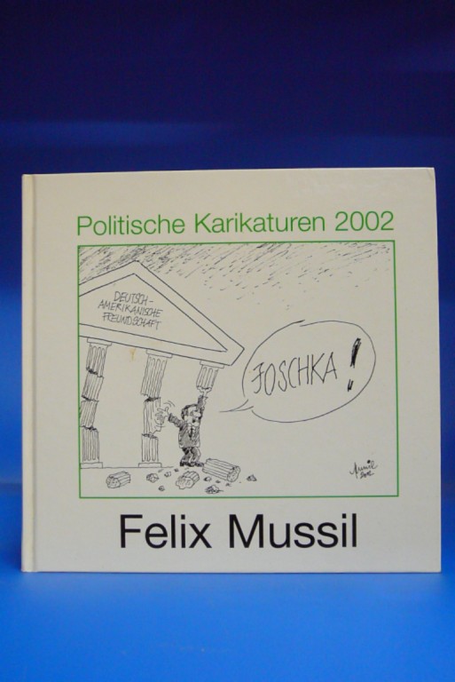 Mussil, Felix. Politische Karikaturen 2002.