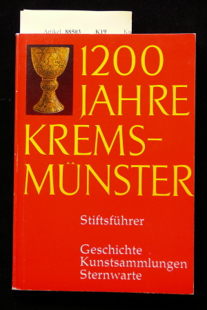 Obersterreichische Landesregierung. 1200 Jahre Krems-Mnster. Stiftsfhrer.
