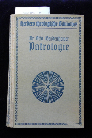 Bardenhewer, Otto. Patrologie. 3. Auflage.