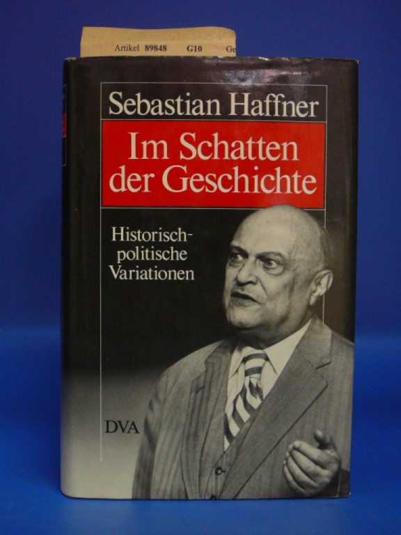 Haffner, Sebastian. Im Schatten der Geschichte. o.A.