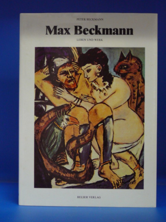 Beckmann,Peter. Max Beckmann. Leben und Werk.