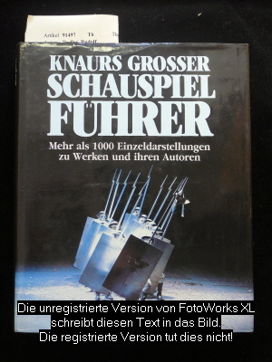Radler, Rudolf. Knaurs Grosser Schauspiel- Fhrer. Mehr als 1000 Einzeldarstellungen zu Werken und ihren Autoren- mit 300 Abbildungen. o.A.
