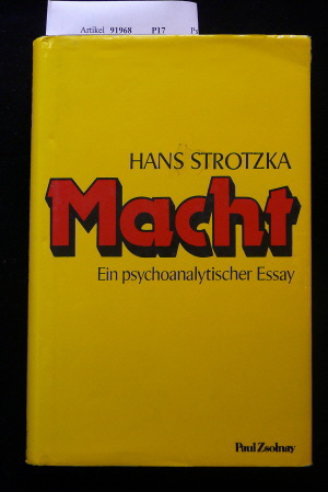 Strotzka,  Hans. Macht. Ein Psychoanalytischer Essay.