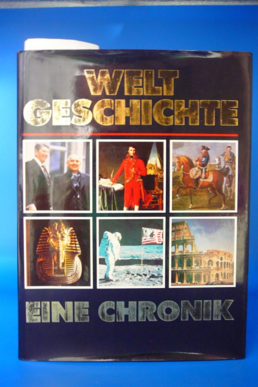 Friedrichs, Hanns Joachim. Weltgeschichte -Eine Chronik. o.A.
