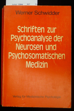Schwidder, Werner. Schriften zur Psychoanalyse der Neurosen und Psychosomatischen Medizin. o.A.