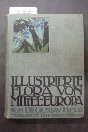 Hegi, Gustav. Illustrierte Flora von Mittel-Europa - Mit besonderer Bercksichtigung von Deutschland, Oesterreich und der Schweiz Band 3, 1. Teil. Dicotyledones.