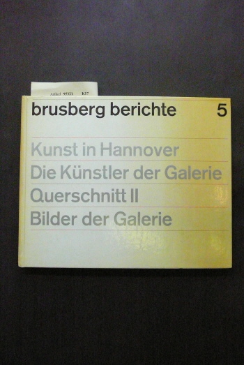 Galerie D. busberg berichte 5. Kunst in Hannover- Die Knstler der Galerie Querschnitt II - Bilder der Galerie.