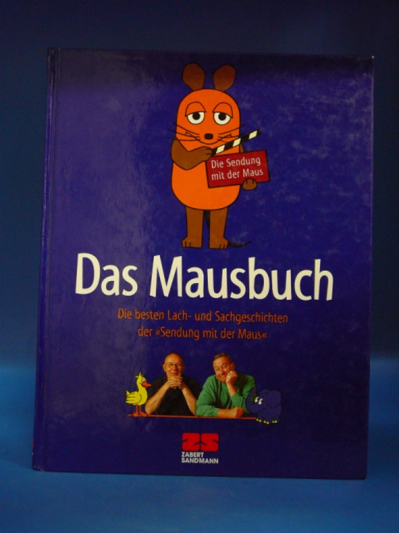 Lenthe, Sophie von. Das Mausbuch. Die besten Lach-und Sachgeschichten der > Sendung mit der Maus <. 1. Auflage.