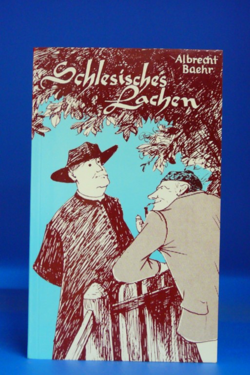 Baehr, Albrecht. Schlesisches Lachen. Ein heiteres Brevier. 2. Auflage.
