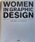 Women in Graphic Design 1890 - 2012 . Frauen und Grafik-Design.  Übersetzt von  Barbara Fitton Hauss und Julia Taylor Thorson. - Gerda Breuer, Julia Meer