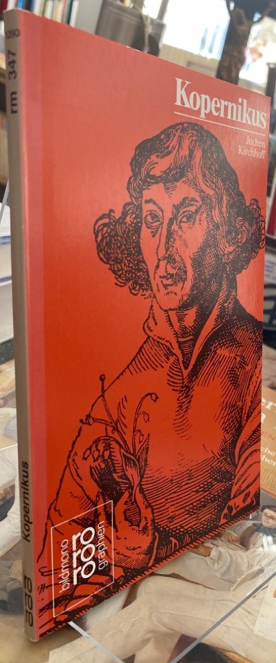 Nikolaus Kopernikus mit Selbstzeugnissen und Bilddokumenten. (Rowohlts Monographien 347.) - Kirchhoff, Jochen